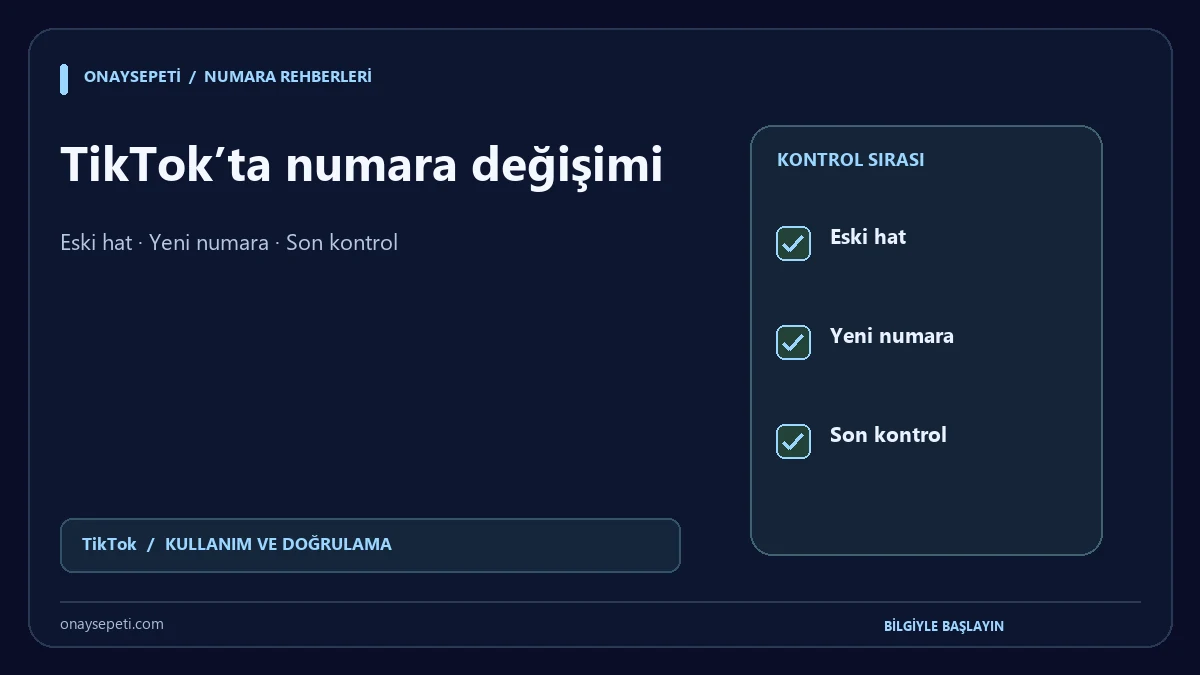 TikTok Telefon Numarası Değiştirme: Güvenli Geçiş Rehberi