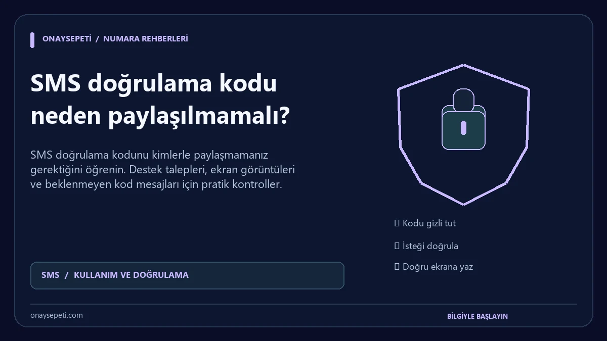 SMS doğrulama kodu neden paylaşılmamalı?